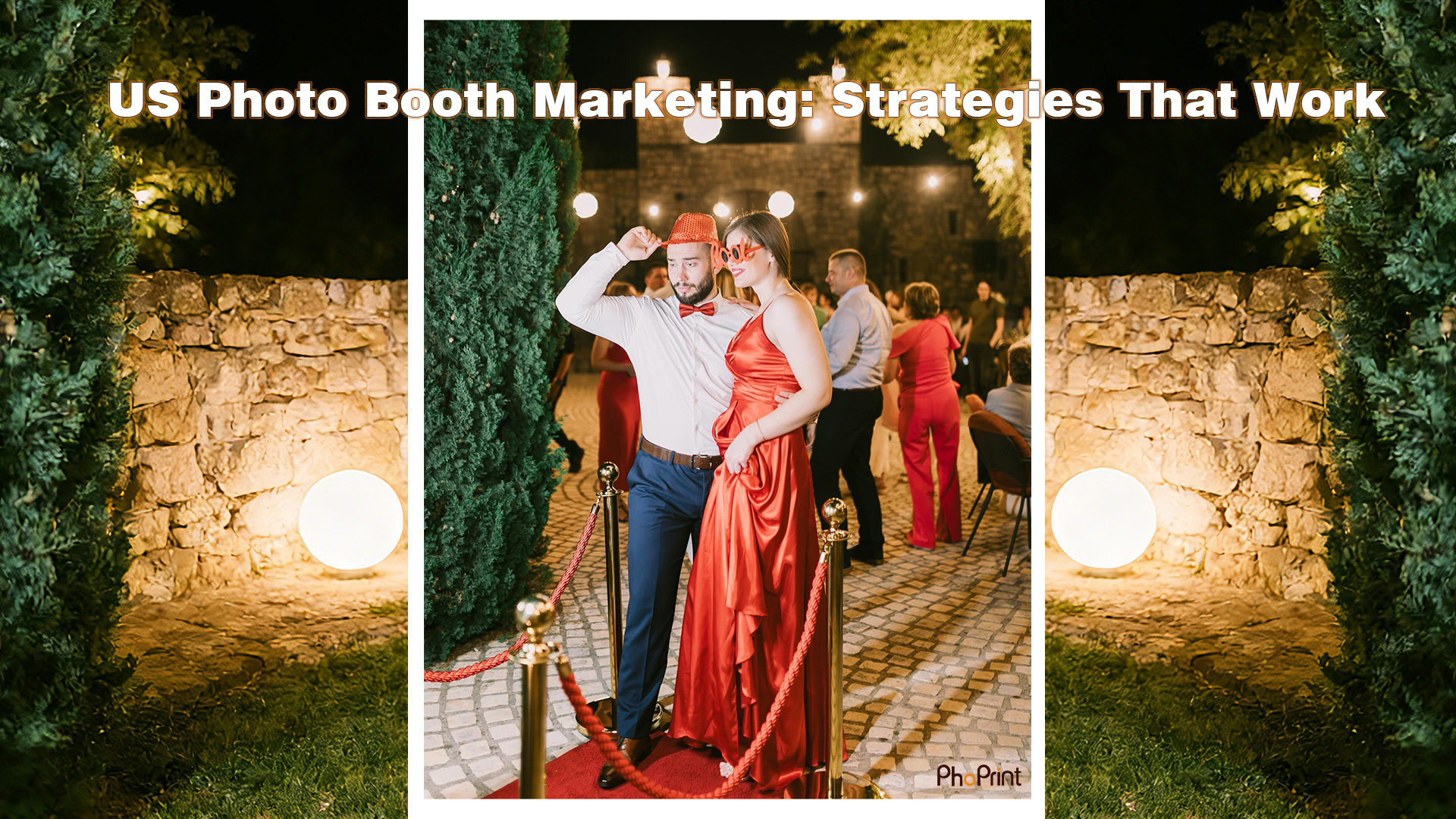 Photo booth rental business marketing guide for US entrepreneurs – PhoPrint